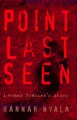 Point Last Seen: A Woman Tracker's Story - Hannah Nyala