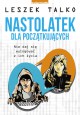 Nastolatek dla początkujących - Leszek Talko