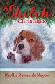 A Shiloh Christmas (The Shiloh Quartet) by Naylor, Phyllis Reynolds (September 22, 2015) Hardcover - Phyllis Reynolds Naylor