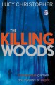 The Killing Woods - Lucy Christopher