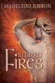 Redbird Fires - Madeleine Ribbon