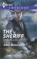 The Sheriff (Harlequin IntrigueWest Texas Watchmen) - Angi Morgan