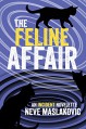 The Feline Affair: An Incident Series Novelette - Neve Maslakovic