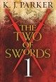 The Two of Swords: Part 1 - K.J. Parker