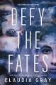 Defy the Fates - Claudia Gray