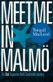 Meet Me in Malmo - Torquil MacLeod