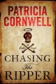 Chasing the Ripper (Kindle Single) - Patricia Cornwell