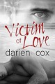 Victim of Love - Darien Cox