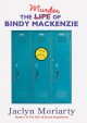 The Murder Of Bindy Mackenzie - Jaclyn Moriarty