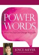 Power Words: What You Say Can Change Your Life - Joyce Meyer