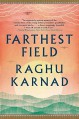 Farthest Field: An Indian Story of the Second World War - Raghu Karnad