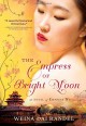 The Empress of Bright Moon (The Empress of Bright Moon Duology) - Weina Dai Randel