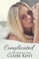 Complicated - Claire Kent