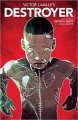 Victor LaValle's Destroyer - Dietrich Smith, Victor LaValle