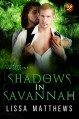 Shadows In Savannah - Lissa Matthews