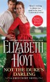 Not the Duke's Darling - Elizabeth Hoyt
