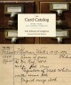 The Card Catalog: Books, Cards, and Literary Treasures - Carla D. Hayden, Library of Congress