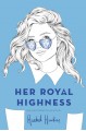 Her Royal Highness - Rachel Hawkins