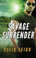 Savage Surrender: A Dire Wolves Mission (Devil's Dires) - Ellis Leigh