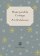 Honeysuckle Cottage - P.G. Wodehouse