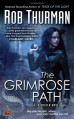 The Grimrose Path - Rob Thurman