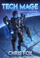 Tech Mage (The Magitech Chronicles #1) - Chris Fox