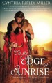 On the Edge of Sunrise: Book One of the Long Hair Saga - Cynthia Ripley Miller