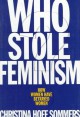 Who Stole Feminism?: How Women Have Betrayed Women - Christina Hoff-Sommers