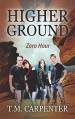 Higher Ground: Zero Hour - John T. Carpenter