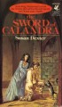The Sword of Calandra - Susan Dexter