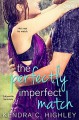 The Perfectly Imperfect Match (Suttonville Sentinels) - Kendra C. Highley