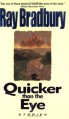 Quicker Than the Eye - Ray Bradbury