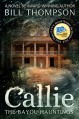 Callie (The Bayou Hauntings Book 1) - Bill Thompson