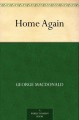 Home Again - George, 1824-1905 MacDonald