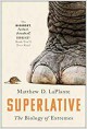 Superlative: The Biology of Extremes - Matthew D. LaPlante