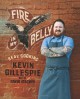 Fire in My Belly: Real Cooking - Kevin Gillespie;David Joachim