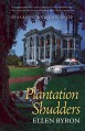 Plantation Shudders - Ellen Byron
