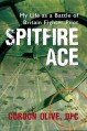 Spitfire Ace - Gordon Olive