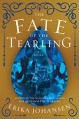 The Fate of the Tearling: A Novel (The Queen of the Tearling Book 3) - Erika Johansen