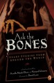 Ask the Bones: Scary Stories from Around the World - Various, David Linn