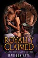 Royally Claimed (The Triple Crown Club Book 2) - Madison Faye