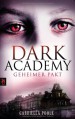 Dark Academy - Geheimer Pakt: Band 1 - Gabriella Poole