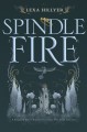 Spindle Fire - Lexa Hillyer