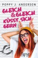 Gleich und gleich küsst sich gern - Poppy J. Anderson