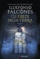 Gli eredi della terra - Ildefonso Falcones