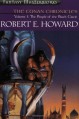 The Conan Chronicles: Volume 1: The People of the Black Circle - Robert E. Howard