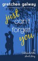 Just Can't Forget You: Oakland Hills Short Story 2 - Gretchen Galway
