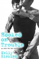 Hooked on Trouble (Over the Top) - Kelly Siskind