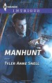 Manhunt (Harlequin Intrigue) - Tyler Anne Snell