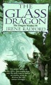 The Glass Dragon - Irene Radford